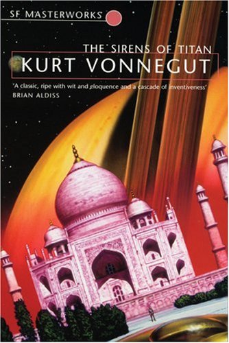 The Sirens Of Titan (S.F. Masterworks)