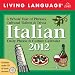 Living Language Italian: Daily Phrase & Culture Calendar: 2012 Day-to-Day Calendar
