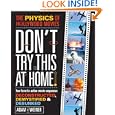 Don't Try This At Home!: The Physics of Hollywood Movies (Science) by Adam Weiner