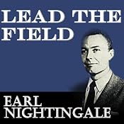 Lead the Field | [Earl Nightingale]