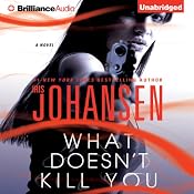 What Doesn't Kill You: A Novel | [Iris Johansen]