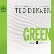 Green: The Circle, Book 0: The Beginning and the End | [Ted Dekker]
