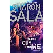 Don't Cry for Me | [Sharon Sala]