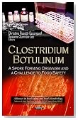 Clostridium Botulinum: A Spore Forming Organism & a Challenge to Food Safety