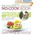 The Natural Nutrition No-Cook Book by Kymythy Schultze
