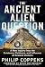 The Ancient Alien Question