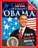 TIME For Kids President Obama: A Day in the Life of America's Leader