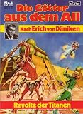 Revolte der Titanen (Die G�tter aus dem All Nr. 4) - Erich von D�niken