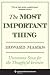 The Most Important Thing Illuminated: Uncommon Sense for the Thoughtful Investor (Columbia Business School Publishing) The Most Important Thing Illuminated: Uncommon Sense for the Thoughtful Investor (Columbia Business School Publishing)