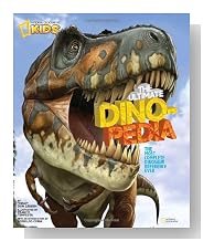 National Geographic Kids Ultimate Dinopedia: The Most Complete Dinosaur Reference Ever