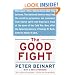 The Good Fight: Why Liberals---and Only Liberals---Can Win the War on Terror and Make America Great Again (P.S.)