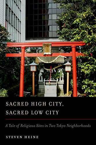 Sacred High City, Sacred Low City: A Tale of Religious Sites in Two Tokyo Neighborhoods
