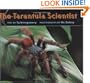 The Tarantula Scientist (Scientists in the Field Series)