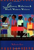 Granny Midwives and Black Women Writers: Double-Dutched Readings