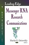 Review Nova Science Publishers  / Leading-edge Messenger Rna Research Communications