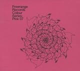 Freerange Records Presents Colour Series: Pink 07