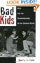 Bad Kids: Race and the Transformation of the Juvenile Court (Studies in Crime and Public Policy)