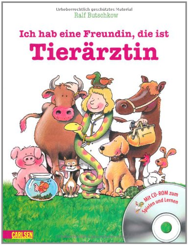 Carlsen Verlag GmbH LESEMAUS Sonderb&auml;nde: Ich hab eine Freundin, die ist Tier&auml;rztin: Gebundenes Bilderbuch mit CD-ROM