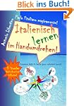 Italienisch lernen im Handumdrehen! E...