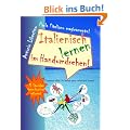 Italienisch lernen im Handumdrehen! Entspanne dich! Du kannst jetzt italienisch lernen!