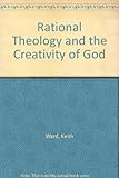 Rational theology and the creativity of God