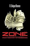 Zone: From the Start to the Beginning