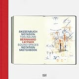 Skizzenbuch Notation : Ton-Räume = sound spaces : notation sketchbook