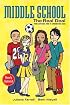 Middle School: The Real Deal (revised edition): From Cafeteria Food to Combination Locks