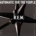 Automatic For The People