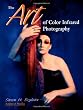 The Art of Color Infrared Photography