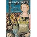 Queen Isabella (Treachery, Adultery, and Murder in Medieval England) (Reprint) (Paperback)
