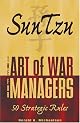 Sun Tzu: The Art of War for Managers; 50 Strategic Rules