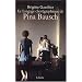 Le Langage chor�graphique de Pina Bausch