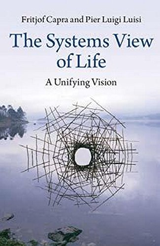 The Systems View of Life: A Unifying Vision