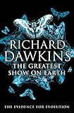 The Greatest Show on Earth: The Evidence for Evolution