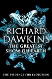 The Greatest Show on Earth: The Evidence for Evolution