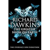 The Greatest Show on Earth: The Evidence for Evolutionby Richard Dawkins