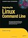 Beginning the Linux Command Line (Expert's Voice in Open Source)