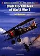 SPAD XII/XIII Aces of World War 1 (Aircraft of the Aces)