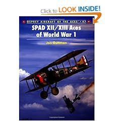 SPAD XII/XIII Aces of World War I (Osprey Aircraft of the Aces)