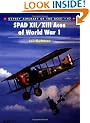 SPAD XII/XIII Aces of World War I (Osprey Aircraft of the Aces)
