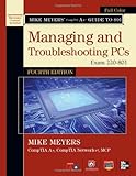 Mike Meyers' CompTIA A+ Guide to 801 Managing and Troubleshooting PCs, Fourth Edition (Exam 220-801) (Mike Meyers' Guides)