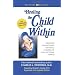 Healing the Child Within: Discovery and Recovery for Adult Children of Dysfunctional Families