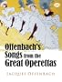 Offenbach's Songs from the Great Operettas (Dover Vocal Scores)