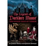 The Legend of Darklore Manor and Other Tales of Terror