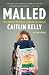 Image of Malled: My Unintentional Career in Retail