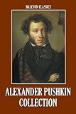 The Alexander Pushkin Collection: Six Works in One Volume (Unexpurgated Edition) (Halcyon Classics)