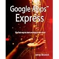 Google Apps Express: The Fast Way To Start Working in the Cloud