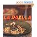 La Paella: Deliciously Authentic Rice Dishes from Spain's Mediterranean Coast