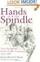 Hands to the Spindle: Texas Women and Home Textile Production, 1822-1880 (Clayton Wheat Williams Texas Life Series)